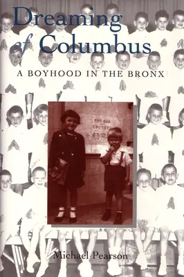 Soñando con Colón: Una infancia en el Bronx - Dreaming of Columbus: A Boyhood in the Bronx