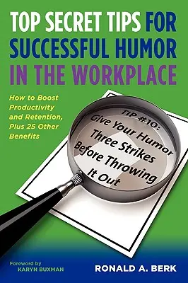 Consejos secretos para triunfar con el humor en el trabajo - Top Secret Tips for Successful Humor in the Workplace