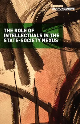 El papel de los intelectuales en el nexo entre Estado y sociedad - The Role of Intellectuals in the State-Society Nexus