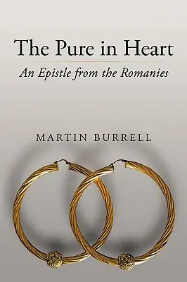 Los puros de corazón: Una epístola de los romaníes - The Pure in Heart: An Epistle from the Romanies