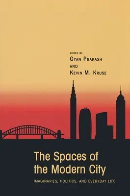 Los espacios de la ciudad moderna: Imaginarios, política y vida cotidiana - The Spaces of the Modern City: Imaginaries, Politics, and Everyday Life