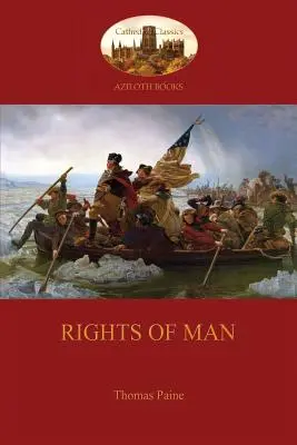 Los derechos del hombre (Aziloth Books): Una respuesta al ataque del Sr. Burke a la Revolución Francesa - Rights of Man (Aziloth Books): Being An Answer To Mr. Burke's Attack On The French Revolution