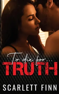 Morir por la verdad: Un misterio romántico lleno de vapor. - To Die for Truth: A Steamy Romantic Suspense Mystery.