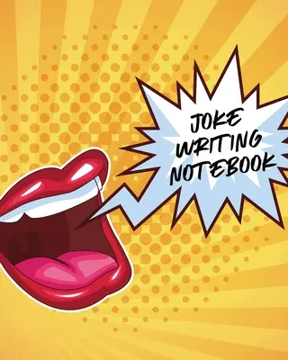 Cuaderno de escritura de chistes: Escritura creativa Stand Up Comedia Humor Entretenimiento - Joke Writing Notebook: Creative Writing Stand Up Comedy Humor Entertainment