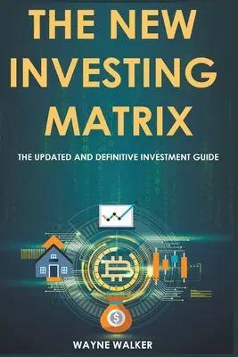 La Nueva Matriz de Inversión - The New Investing Matrix