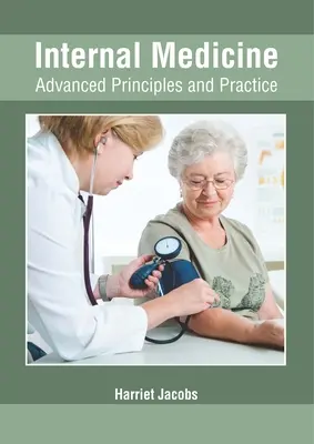 Medicina Interna: Principios y práctica avanzados - Internal Medicine: Advanced Principles and Practice