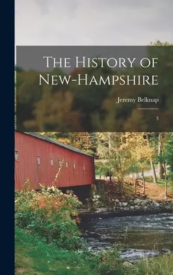 La Historia de New-Hampshire: 3 - The History of New-Hampshire: 3