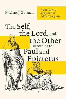 El yo, el Señor y el otro según Pablo y Epicteto - The Self, the Lord, and the Other according to Paul and Epictetus