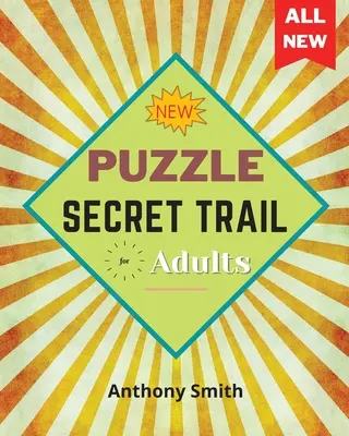 ¡NUEVO! Crucigramas para adultos: Libro de Actividades para Adultos Divertido y Desafiante - NEW! Secret Trail Puzzle For Adults: Fun and Challenging Activity Book For Adults