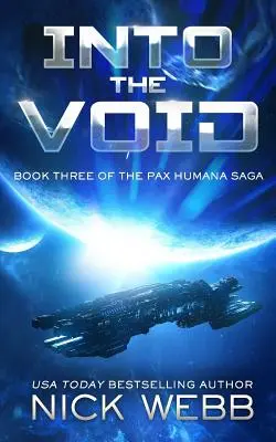 Hacia el vacío (Episodio 3: La saga Pax Humana) - Into the Void (Episode #3: The Pax Humana Saga)