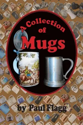Una colección de tazas - A Collection of Mugs