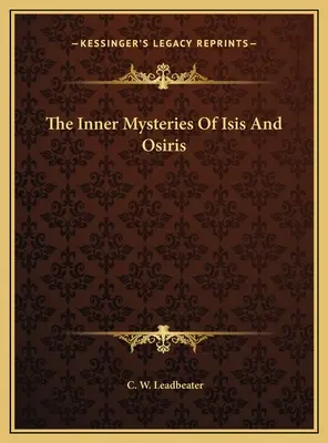 Los Misterios Internos De Isis Y Osiris - The Inner Mysteries Of Isis And Osiris