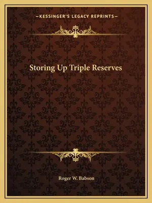 Cómo acumular el triple de reservas - Storing Up Triple Reserves
