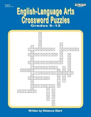Crucigramas de Lengua y Literatura Grados 6-12 - English-Language Arts Crossword Puzzles Grades 6-12