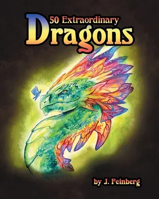 50 Dragones Extraordinarios - 50 Extraordinary Dragons