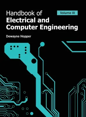 Manual de ingeniería eléctrica e informática: Volumen III - Handbook of Electrical and Computer Engineering: Volume III