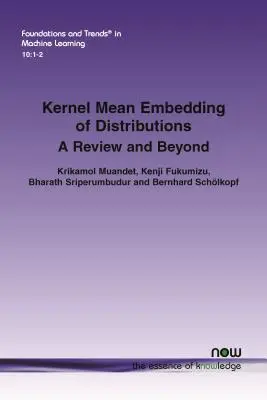 Kernel Mean Embedding of Distributions: Una revisión y más allá - Kernel Mean Embedding of Distributions: A Review and Beyond