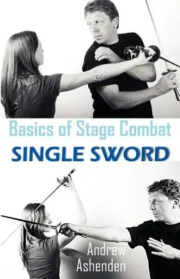 Conceptos básicos del combate en el escenario: espada simple - Basics of Stage Combat: Single Sword