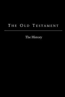 El Antiguo Testamento - Versión Reina Valera: La Historia - The Old Testament - King James Version: The History