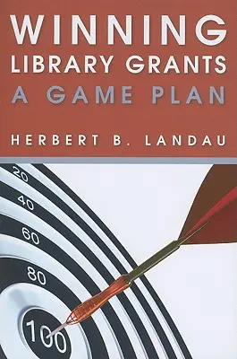 Ganar subvenciones para bibliotecas: Un plan de juego - Winning Library Grants: A Game Plan