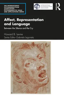 Afecto, representación y lenguaje: Entre el silencio y el grito - Affect, Representation and Language: Between the Silence and the Cry