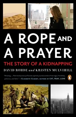 Una cuerda y una oración: La historia de un secuestro - A Rope and a Prayer: The Story of a Kidnapping