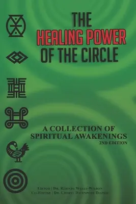 El poder curativo del círculo: Una colección de despertares espirituales - The Healing Power of the Circle: A Collection of Spiritual Awakenings
