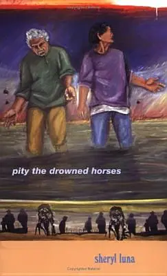 Piedad por los caballos ahogados - Pity the Drowned Horses