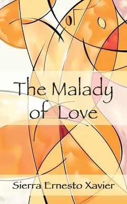 El mal de amores - The Malady Of Love