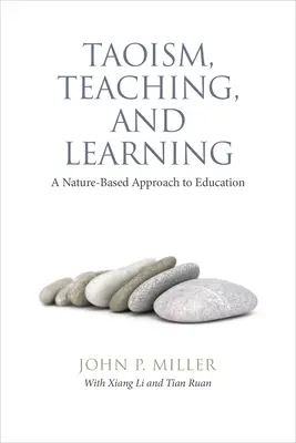 Taoísmo, enseñanza y aprendizaje: Un enfoque educativo basado en la naturaleza - Taoism, Teaching, and Learning: A Nature-Based Approach to Education