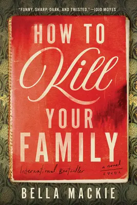 Cómo Matar a Tu Familia - How to Kill Your Family