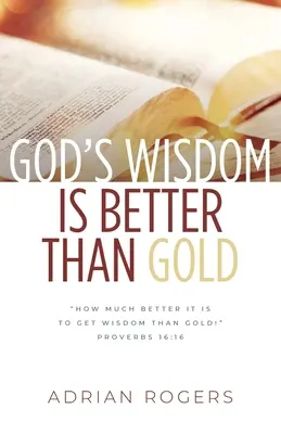 La sabiduría de Dios es mejor que el oro - God's Wisdom Is Better than Gold