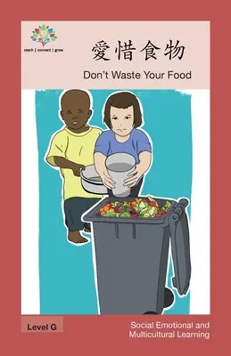 Don't Waste Your Food: No desperdicies tu comida - 愛惜食物: Don't Waste Your Food