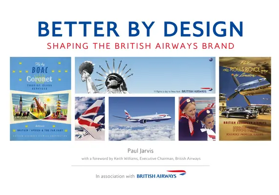 Better by Design: La marca British Airways - Better by Design: Shaping the British Airways Brand