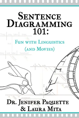 Diagramación de frases 101: Diversión con la lingüística (y el cine) - Sentence Diagramming 101: Fun with Linguistics (and Movies)