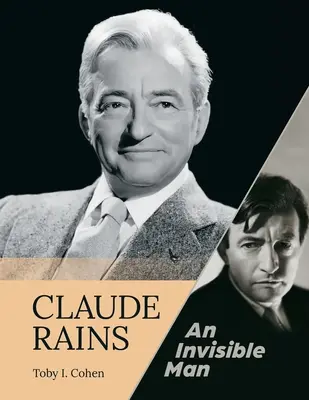 Claude Rains - Un hombre invisible - Claude Rains - An Invisible Man