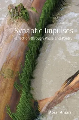 Impulsos sinápticos: Reflexión a través de la prosa y la poesía - Synaptic Impulses: Reflection through Prose and Poetry