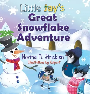 La gran aventura del pequeño Jay con los copos de nieve - Little Jay's Great Snowflake Adventure