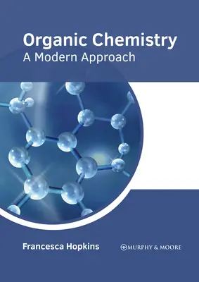 Química orgánica: Un enfoque moderno - Organic Chemistry: A Modern Approach