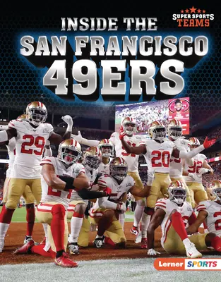 Los 49ers de San Francisco - Inside the San Francisco 49ers