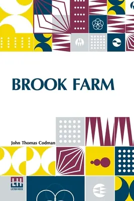 Brook Farm: Memorias históricas y personales - Brook Farm: Historic And Personal Memoirs