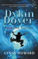 Dylan Dover Into the Vortex - Dylan Dover: Into the Vortex