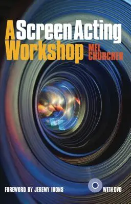 A Screen Acting Workshop [Con DVD] - A Screen Acting Workshop [With DVD]
