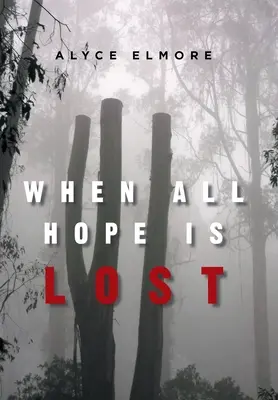 Cuando se pierde toda esperanza - When All Hope Is Lost