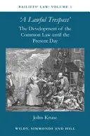 Bailiffs Law Volume 1: A Lawful Trespass - The Development of the Common Law until the Present Day (El desarrollo del derecho consuetudinario hasta nuestros días) - Bailiffs Law Volume 1: A Lawful Trespass - The Development of the Common Law until the Present Day