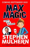 Max Magic: ¡la divertidísima aventura llena de acción de Stephen Mulhern! - Max Magic - the hilarious, action-packed adventure from Stephen Mulhern!