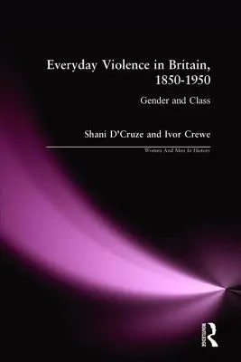 Violencia doméstica en Gran Bretaña, 1850-1950: Género y clase - Eveyday Violence in Britian, 1850-1950: Gender and Class