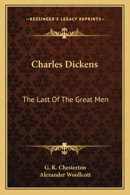 Charles Dickens El último de los grandes - Charles Dickens: The Last Of The Great Men