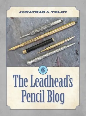 El blog del lápiz de plomo: Volumen 6 - The Leadhead's Pencil Blog: Volume 6