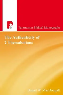 La autenticidad de 2 Tesalonicenses - The Authenticity Of 2 Thessalonians